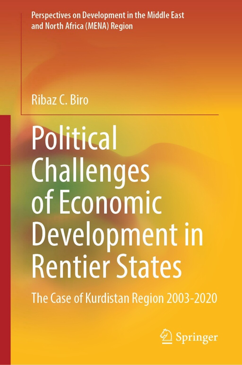 Political Challenges of Economic Development in Rentier States The Case of Kurdistan Region 2003-2020