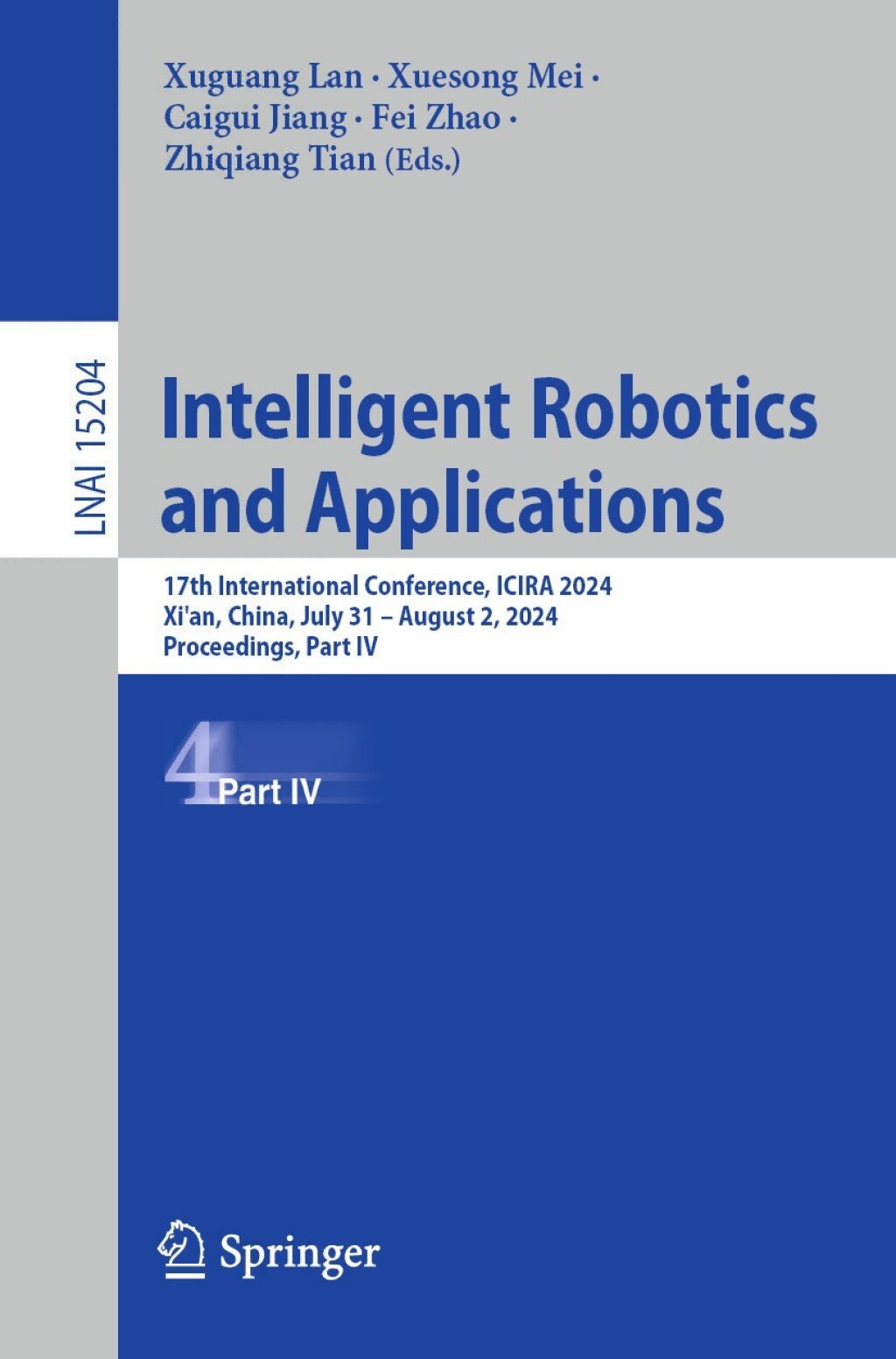 Intelligent Robotics and Applications 17th International Conference, ICIRA 2024, Xi’an, China, July 31 – August 2, 2024, Proceedings, Part IV