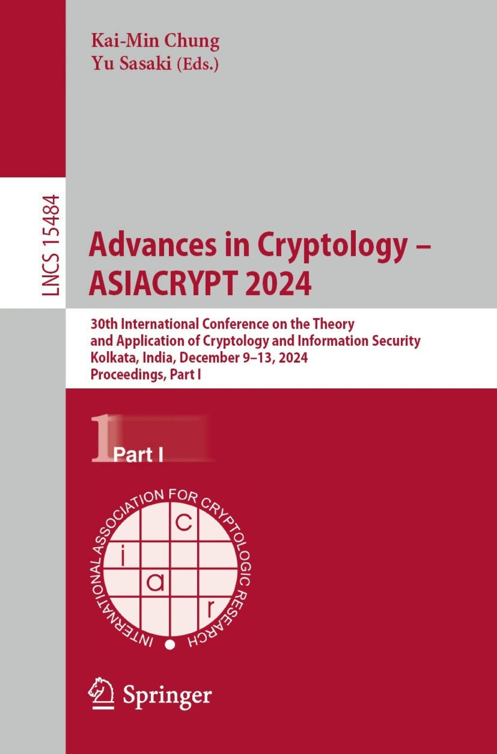 Advances in Cryptology – ASIACRYPT 2024 30th International Conference on the Theory and Application of Cryptology and Information Security, Kolkata, India, December 9–13, 2024, Proceedings, Part I