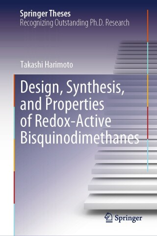 Cover image: Design, Synthesis, and Properties of Redox-Active Bisquinodimethanes 9789819615902