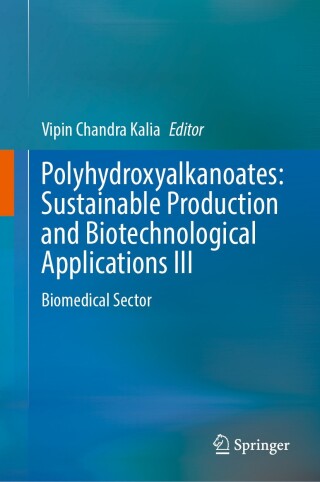 Cover image: Polyhydroxyalkanoates: Sustainable Production and Biotechnological Applications III 9789819620210