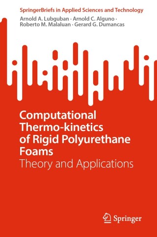 Cover image: Computational Thermo-kinetics of Rigid Polyurethane Foams 9789819620760