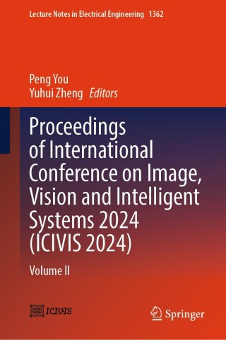 Cover image: Proceedings of International Conference on Image, Vision and Intelligent Systems 2024 (ICIVIS 2024) 9789819625277
