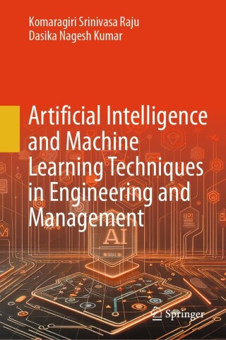 Cover image: Artificial Intelligence and Machine Learning Techniques in Engineering and Management 9789819626205