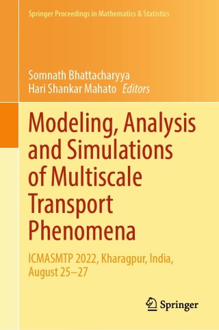 Cover image: Modeling, Analysis and Simulations of Multiscale Transport Phenomena 9789819630974