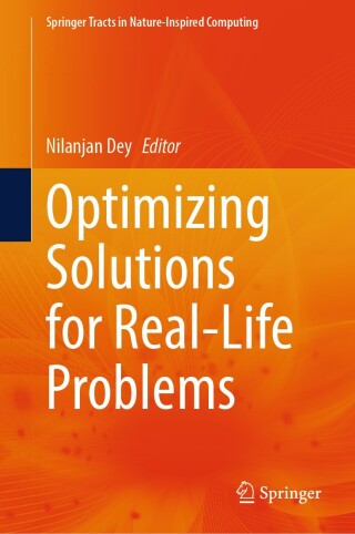 Imagen de portada: Optimizing Solutions for Real-Life Problems 9789819632152
