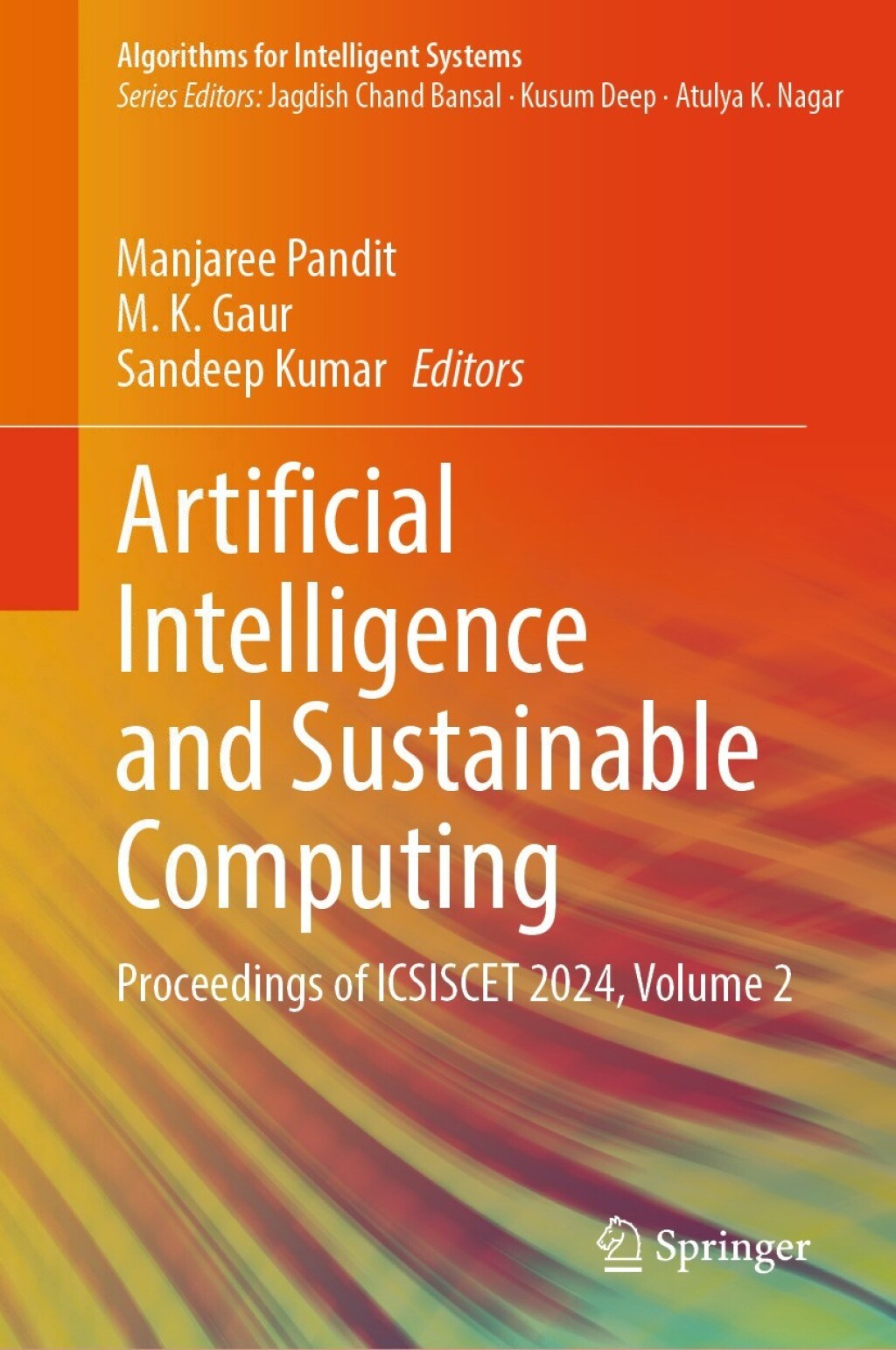 Artificial Intelligence and Sustainable Computing Proceedings of ICSISCET 2024, Volume 2