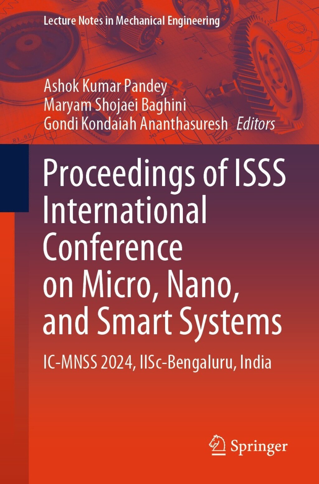 Proceedings of ISSS International Conference on Micro, Nano, and Smart Systems IC-MNSS 2024, IISc-Bengaluru, India