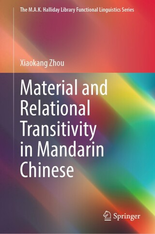 Cover image: Material and Relational Transitivity in Mandarin Chinese 9789819634675