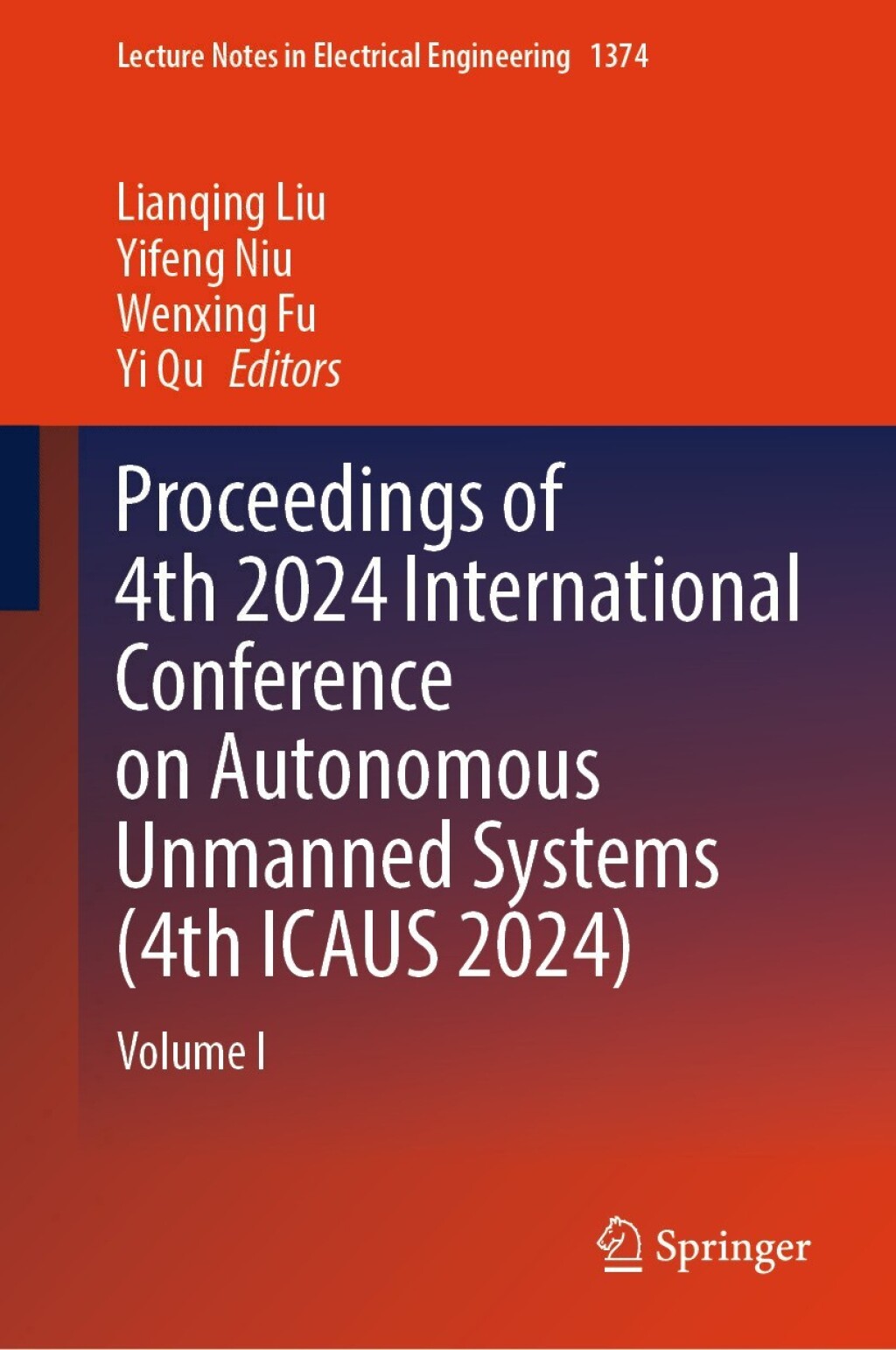 Proceedings of 4th 2024 International Conference on Autonomous Unmanned Systems (4th ICAUS 2024) Volume I