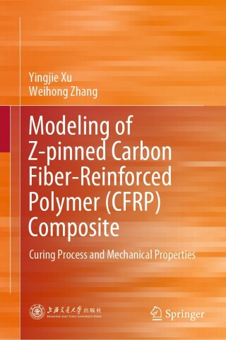 Cover image: Modeling of Z-pinned Carbon Fiber-Reinforced Polymer (CFRP) Composite 9789819636273