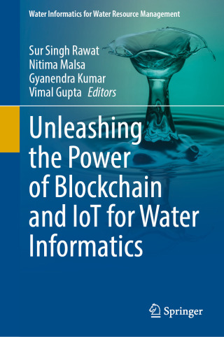 Cover image: Unleashing the Power of Blockchain and IoT for Water Informatics 9789819638857