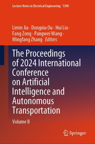 Immagine di copertina: The Proceedings of 2024 International Conference on Artificial Intelligence and Autonomous Transportation 9789819639601