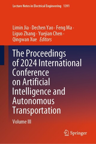 Immagine di copertina: The Proceedings of 2024 International Conference on Artificial Intelligence and Autonomous Transportation 9789819639649