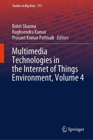 Cover image: Multimedia Technologies in the Internet of Things Environment, Volume 4 9789819643554