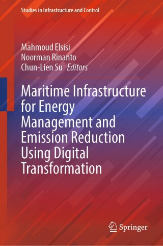 صورة الغلاف: Maritime Infrastructure for Energy Management and Emission Reduction Using Digital Transformation 9789819644377