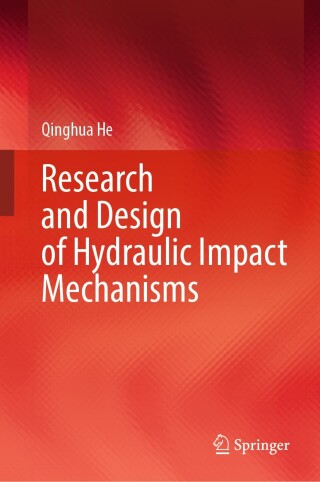 Cover image: Research and Design of Hydraulic Impact Mechanisms 9789819648634