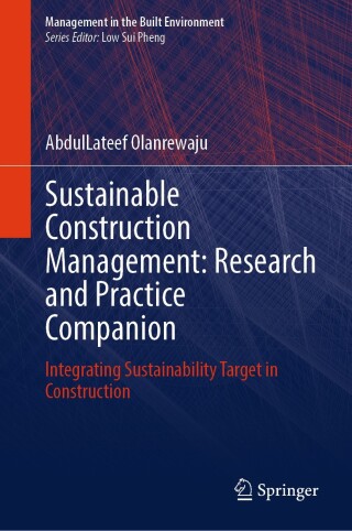 Cover image: Sustainable Construction Management: Research and Practice Companion 9789819649099