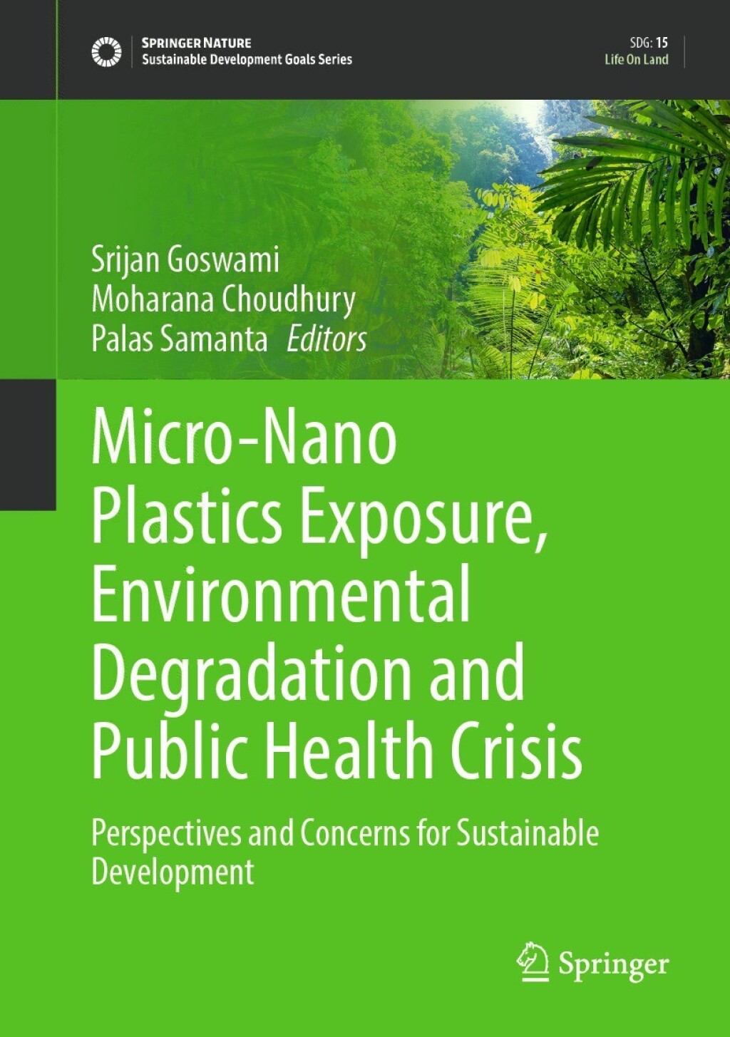 Micro-Nano Plastics Exposure, Environmental Degradation and Public Health Crisis Perspectives and Concerns for Sustainable Development