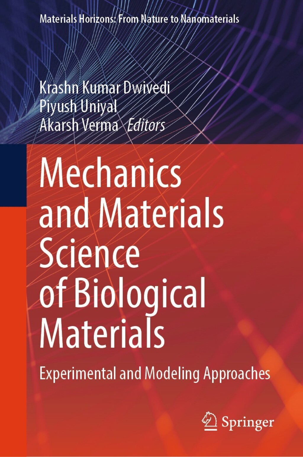 Mechanics and Materials Science of Biological Materials Experimental and Modeling Approaches