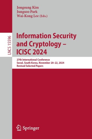Cover image: Information Security and Cryptology – ICISC 2024 9789819655656