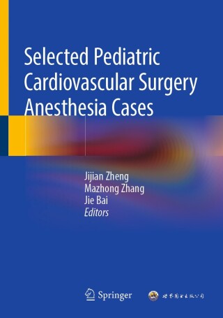Imagen de portada: Selected Pediatric Cardiovascular Surgery Anesthesia Cases 9789819656134