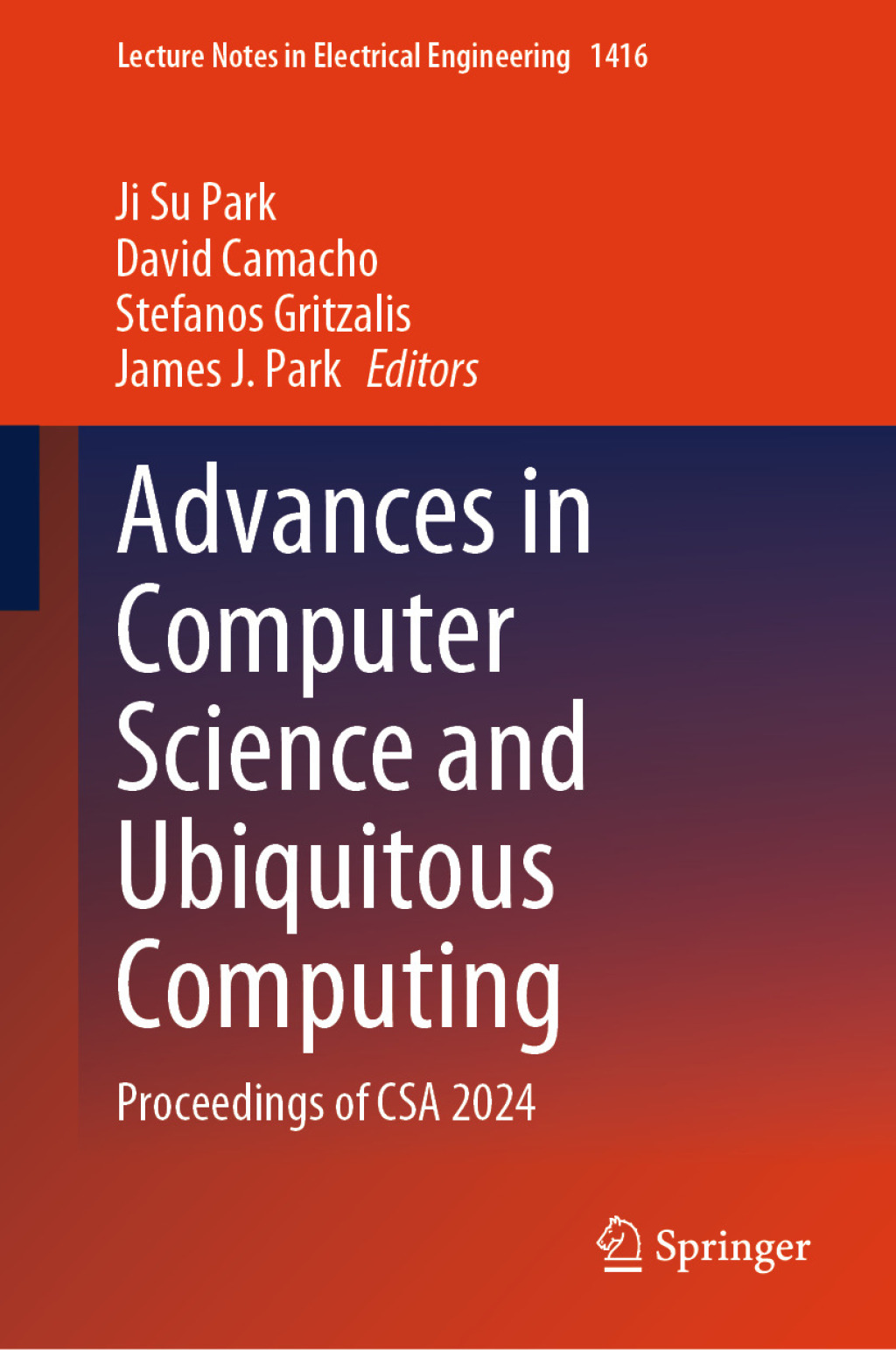 Advances in Computer Science and Ubiquitous Computing Proceedings of CSA 2024