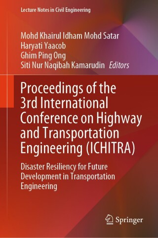 Imagen de portada: Proceedings of the 3rd International Conference on Highway and Transportation Engineering (ICHITRA) 9789819659647
