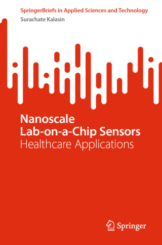 表紙画像: Nanoscale Lab-on-a-Chip Sensors 9789819659807