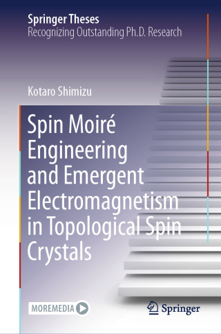 表紙画像: Spin Moiré Engineering and Emergent Electromagnetism in Topological Spin Crystals 9789819659913