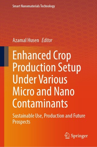 Imagen de portada: Enhanced Crop Production Setup Under Various Micro and Nano Contaminants 9789819660988