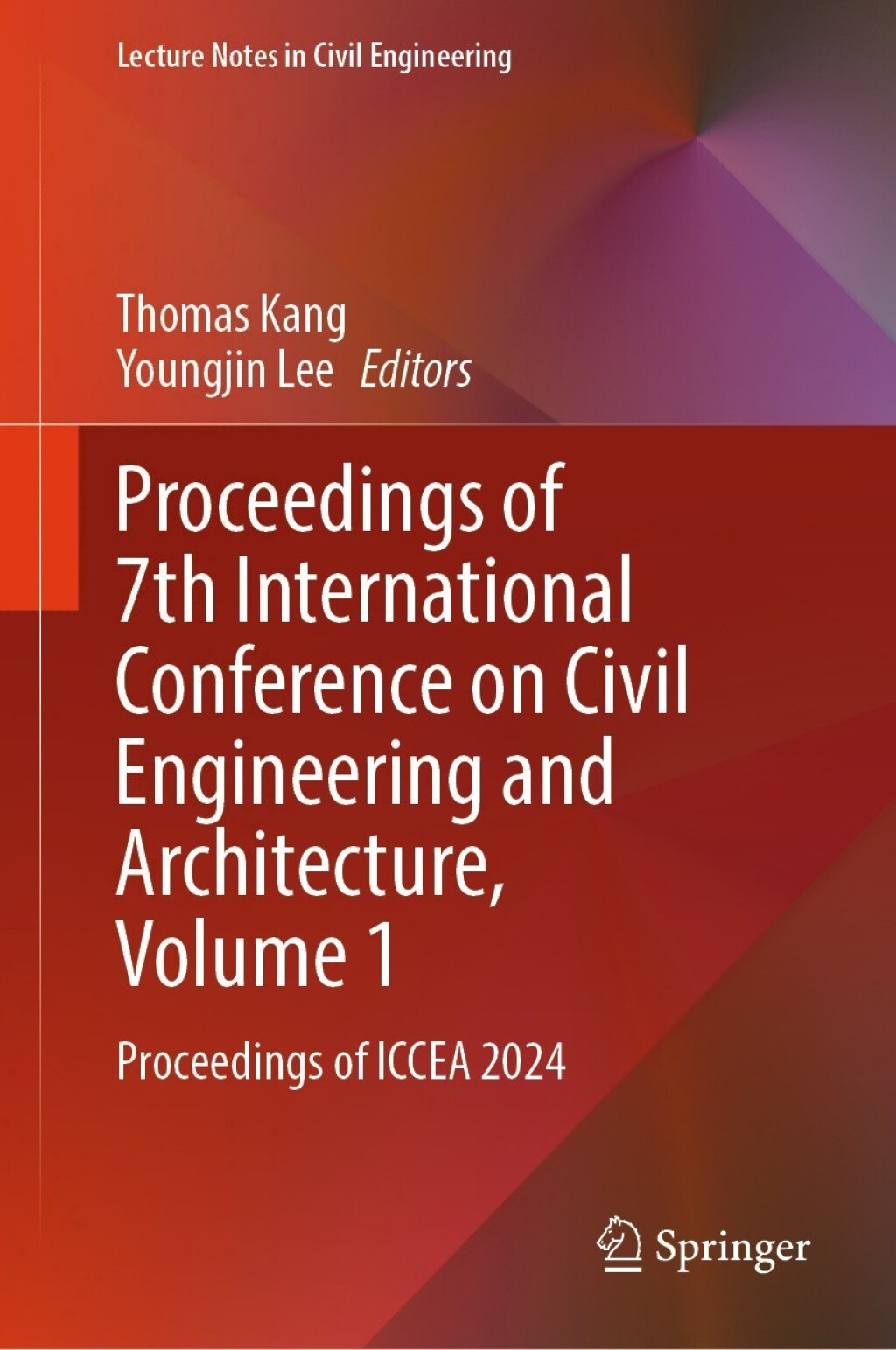 Proceedings of 7th International Conference on Civil Engineering and Architecture, Volume 1 Proceedings of ICCEA 2024
