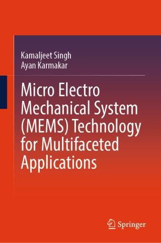 Cover image: Micro Electro Mechanical System (MEMS) Technology for Multifaceted Applications 9789819661619