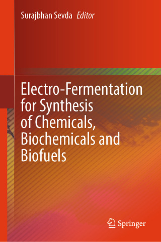 Cover image: Electro-Fermentation for Synthesis of Chemicals, Biochemicals and Biofuels 9789819663576
