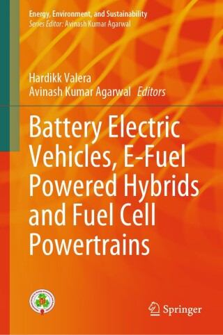 Cover image: Battery Electric Vehicles, E-Fuel Powered Hybrids and Fuel Cell Powertrains 9789819666232