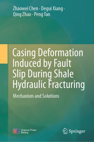 Cover image: Casing Deformation Induced by Fault Slip During Shale Hydraulic Fracturing 9789819666836