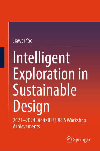 Cover image: Intelligent Exploration in Sustainable Design 9789819667420
