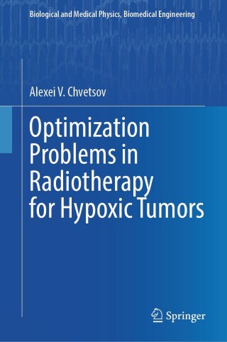 Imagen de portada: Optimization Problems in Radiotherapy for Hypoxic Tumors 9789819670000