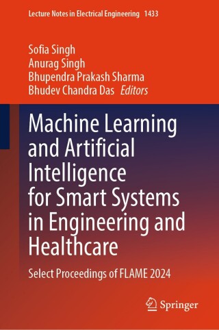 Imagen de portada: Machine Learning and Artificial Intelligence for Smart Systems in Engineering and Healthcare 9789819672134