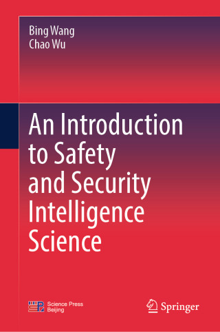 Cover image: An Introduction to Safety and Security Intelligence Science 9789819672608