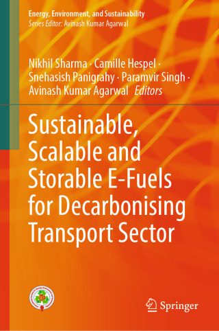Cover image: Sustainable, Scalable and Storable E-Fuels for Decarbonising Transport Sector 9789819673872