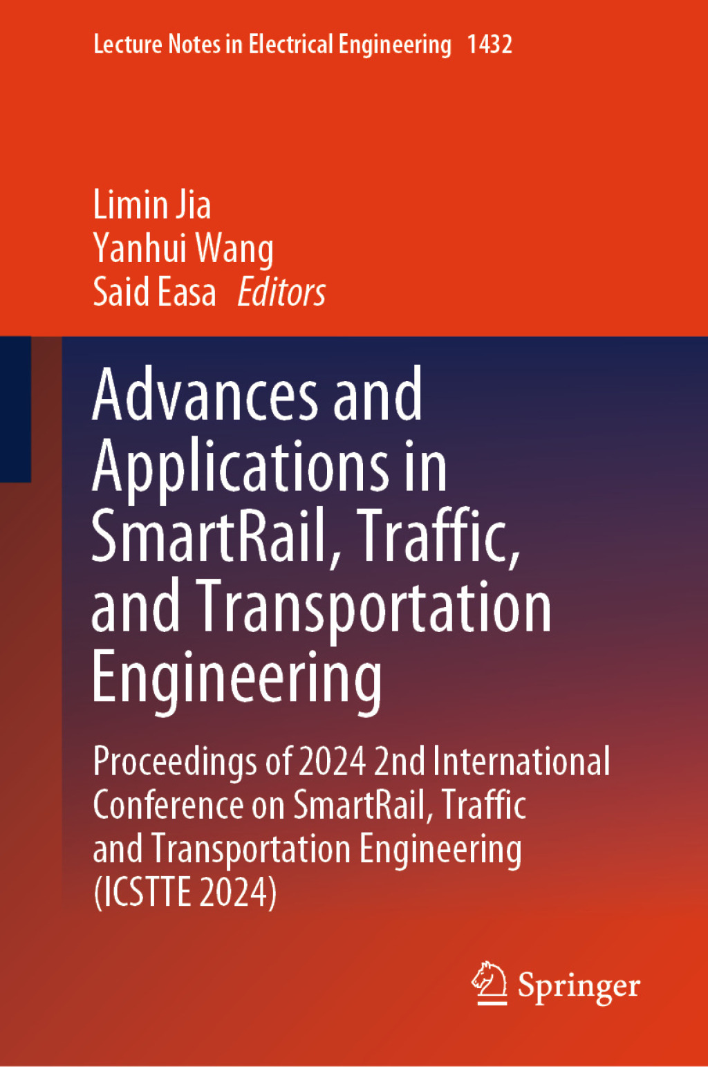 Advances and Applications in SmartRail, Traffic, and Transportation Engineering Proceedings of 2024 2nd International Conference on SmartRail, Traffic and Transportation Engineering (ICSTTE 2024)