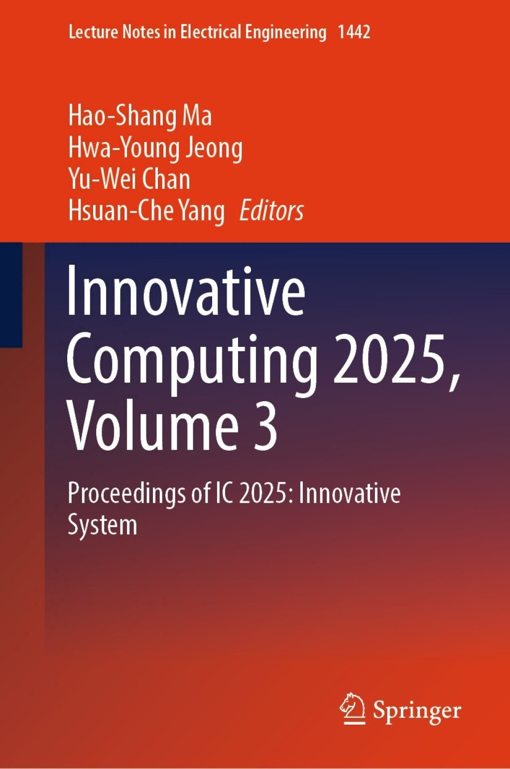 Innovative Computing 2025, Volume 3 Proceedings of IC 2025: Innovative System