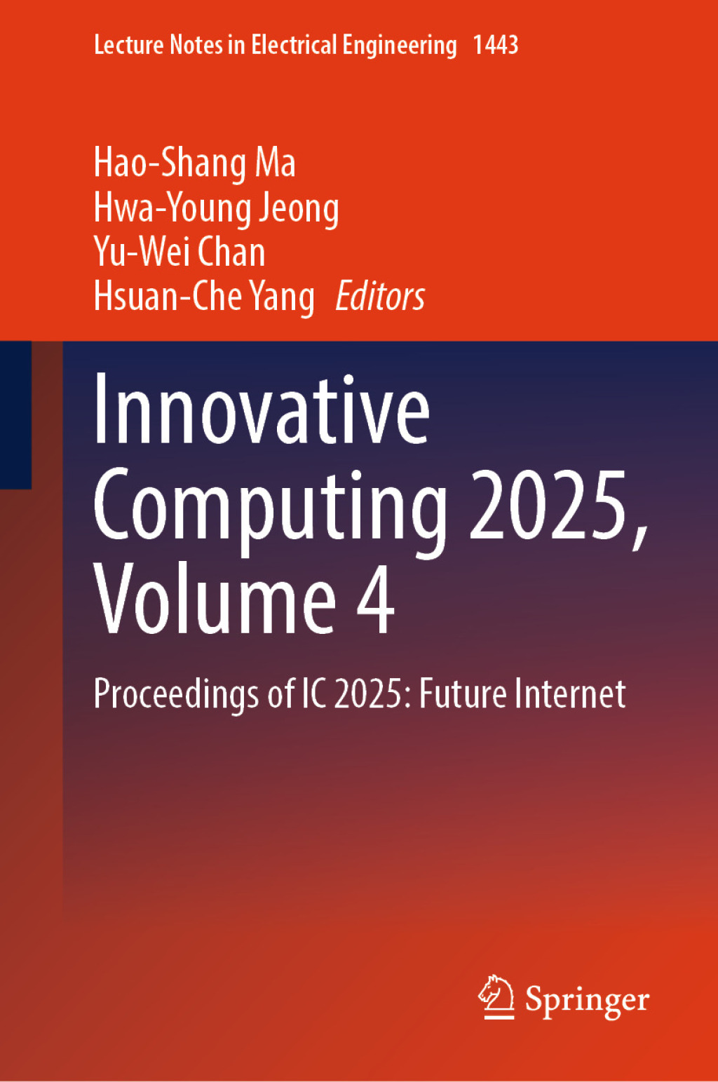 Innovative Computing 2025, Volume 4 Proceedings of IC 2025: Future Internet