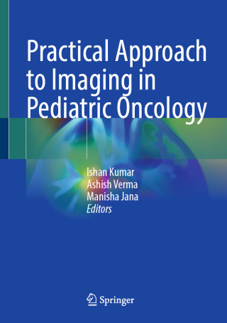 Cover image: Practical Approach to Imaging in Pediatric Oncology 9789819681570