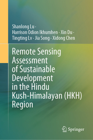 Titelbild: Remote Sensing Assessment of Sustainable Development in the Hindu Kush-Himalayan (HKH) Region 9789819686742