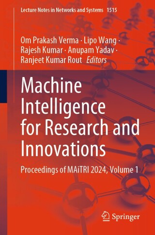 Cover image: Machine Intelligence for Research and Innovations 9789819687985