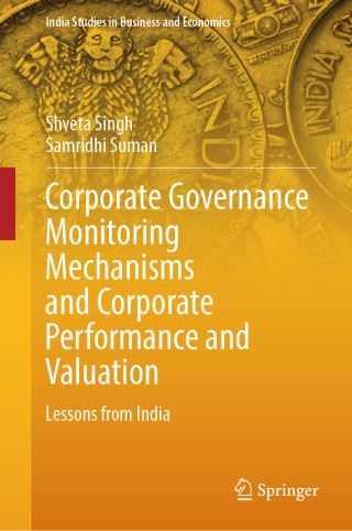 Cover image: Corporate Governance Monitoring Mechanisms and Corporate Performance and Valuation 9789819697359