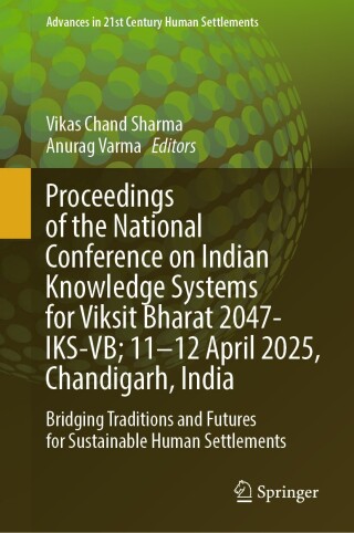 Cover image: Proceedings of the National Conference on Indian Knowledge Systems for Viksit Bharat 2047-IKS-VB; 11–12 April 2025, Chandigarh, India 9789819697595
