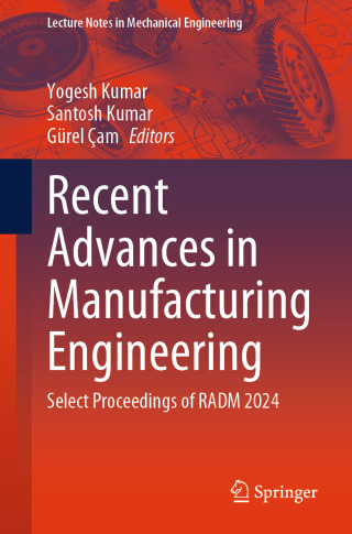 Cover image: Recent Advances in Manufacturing Engineering 9789819697670